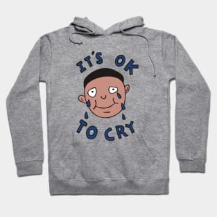 It's Ok to Cry Hoodie